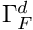 $\Gamma^d_F$